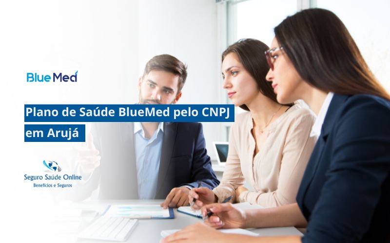 Plano de Saúde BlueMed pelo CNPJ em Arujá