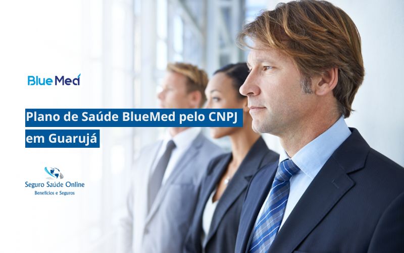 Plano de Saúde BlueMed pelo CNPJ em Guarujá