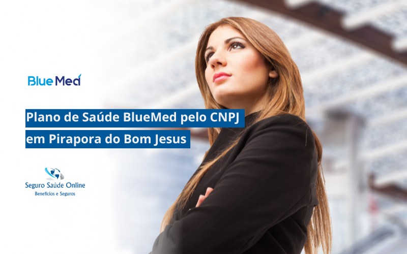Plano de Saúde BlueMed pelo CNPJ em Pirapora do Bom Jesus