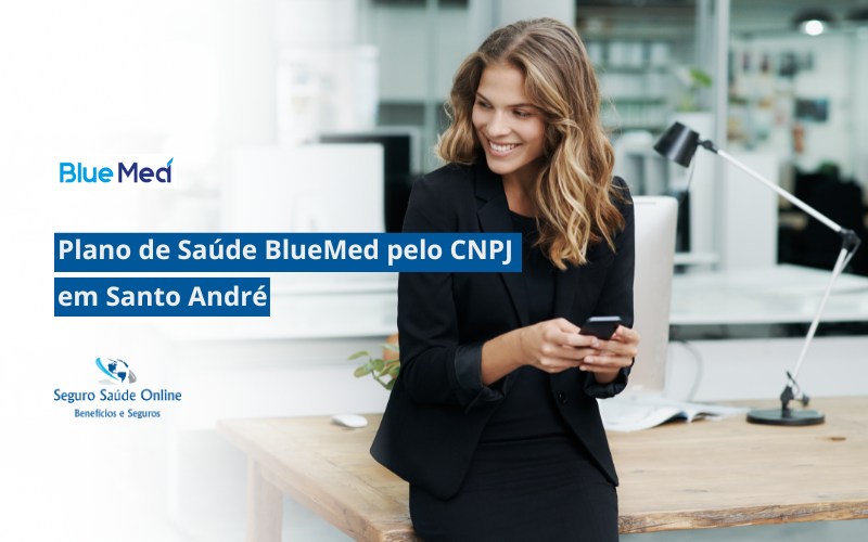 Plano de Saúde BlueMed pelo CNPJ em Santo André