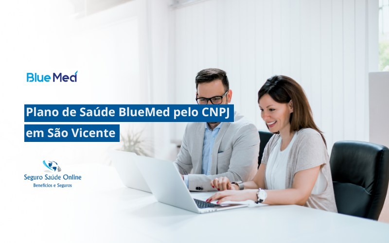 Plano de Saúde BlueMed pelo CNPJ em São Vicente