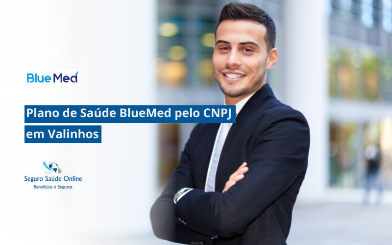 Plano de Saúde BlueMed pelo CNPJ em Valinhos