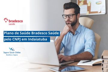 Plano de Saúde Bradesco Saúde pelo CNPJ em Indaiatuba