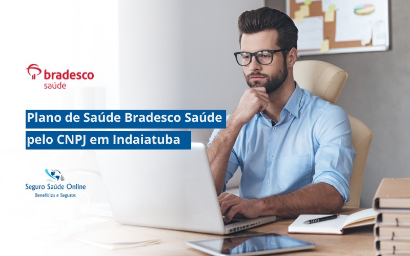 Plano de Saúde Bradesco Saúde pelo CNPJ em Indaiatuba