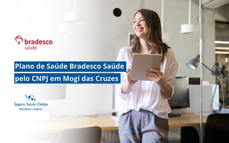 Plano de Saúde Bradesco Saúde pelo CNPJ em Mogi das Cruzes