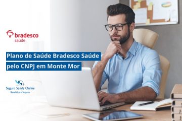 Plano de Saúde Bradesco Saúde pelo CNPJ em Monte Mor