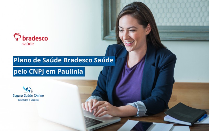 Plano de Saúde Bradesco Saúde pelo CNPJ em Paulínia