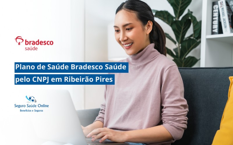 Plano de Saúde Bradesco Saúde pelo CNPJ em Ribeirão Pires