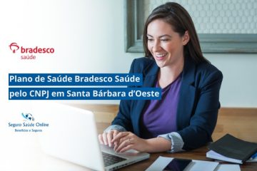 Plano de Saúde Bradesco Saúde pelo CNPJ em Santa Bárbara d’Oeste