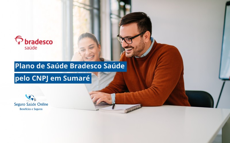 Plano de Saúde Bradesco Saúde pelo CNPJ em Sumaré