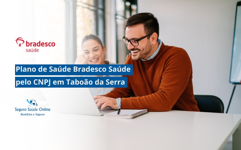 Plano de Saúde Bradesco Saúde pelo CNPJ em Taboão da Serra