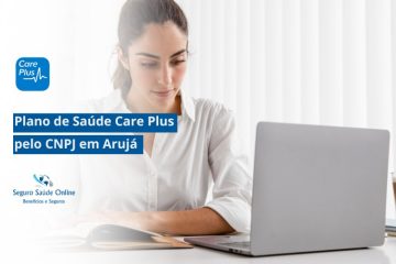 Plano de Saúde Care Plus pelo CNPJ em Arujá