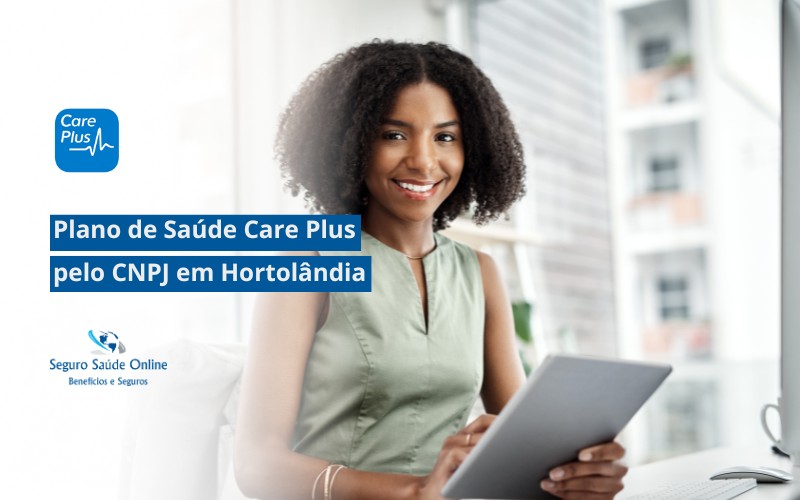 Plano de Saúde Care Plus pelo CNPJ em Hortolândia
