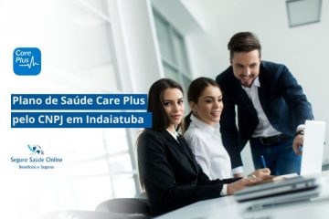 Plano de Saúde Care Plus pelo CNPJ em Indaiatuba