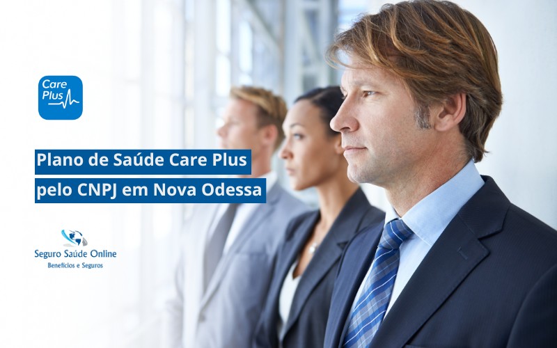 Plano de Saúde Care Plus pelo CNPJ em Nova Odessa
