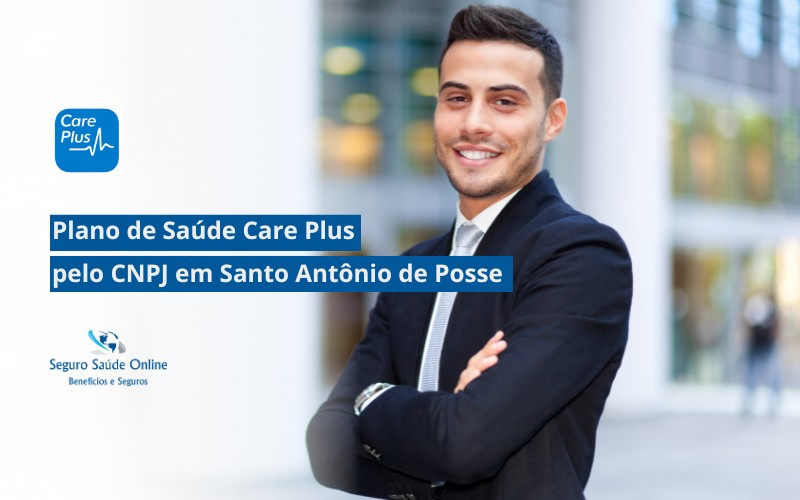 Plano de Saúde Care Plus pelo CNPJ em Santo Antônio de Posse
