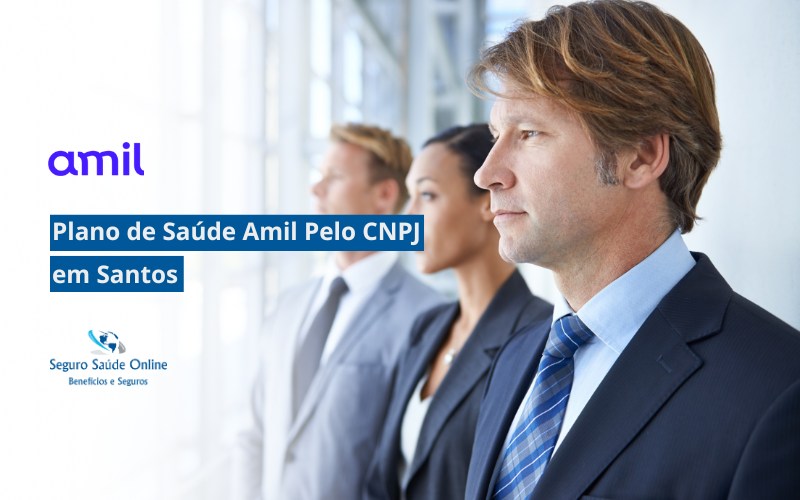 Plano de Saúde Amil pelo CNPJ em Santos