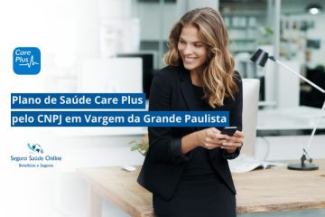 Plano de Saúde Care Plus pelo CNPJ em Vargem da Grande Paulista