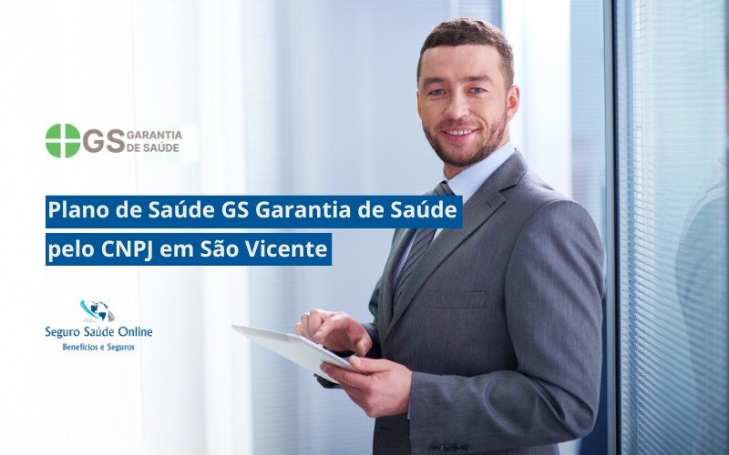 Plano de Saúde GS Garantia de Saúde pelo CNPJ em São Vicente