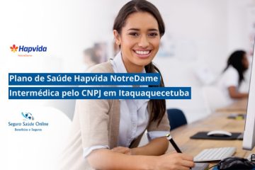 Plano de Saúde HapVida NotreDame Intermédica pelo CNPJ em Itaquaquecetuba