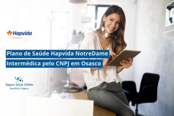 Plano de Saúde HapVida NotreDame Intermédica pelo CNPJ em Osasco