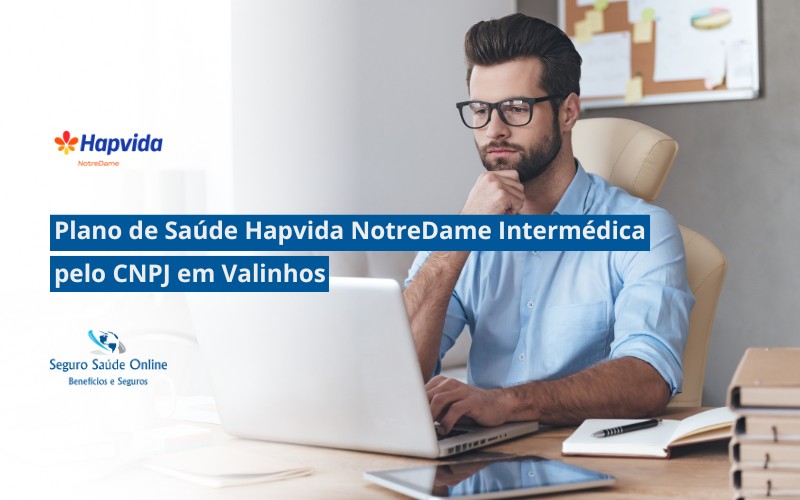 Plano de Saúde HapVida NotreDame Intermédica pelo CNPJ em Valinhos