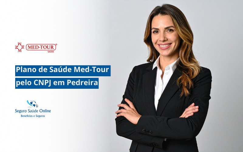 Plano de Saúde Med-Tour pelo CNPJ em Pedreira