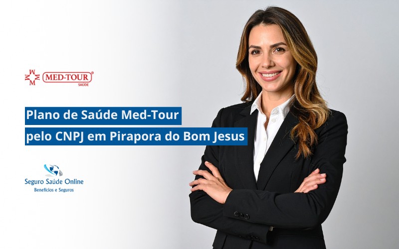 Plano de Saúde Med-Tour pelo CNPJ em Pirapora do Bom Jesus