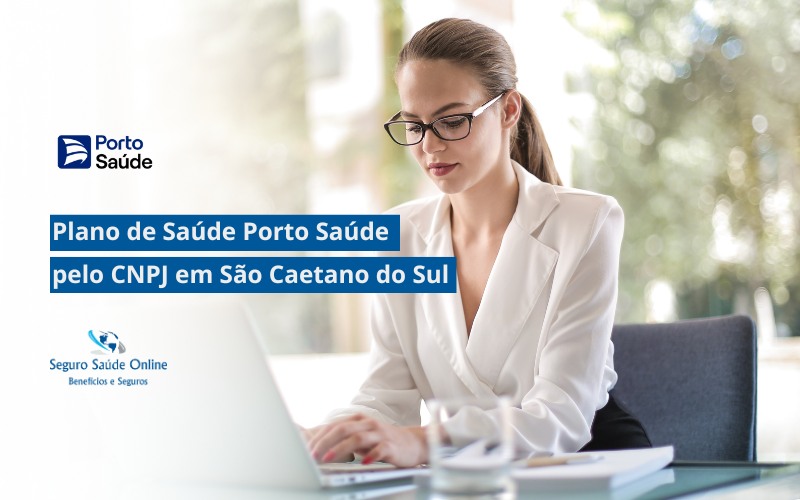 Plano de Saúde Porto Saúde pelo CNPJ em São Caetano do Sul